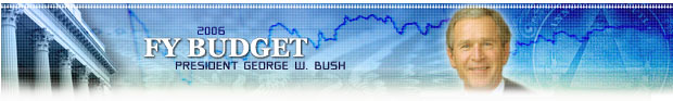 President Bush’s FY 2006 Budget