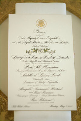 A menu is set at a table setting for the State Dinner Monday, May 7, 2007, in the State Dining Room. Hosted by President George W. Bush and Mrs. Laura Bush, the dinner is in honor of her Majesty Queen Elizabeth II of Great Britain and His Royal Highness The Prince Philip, Duke of Edinburgh. White House photo by Shealah Craighead