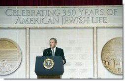 President George W. Bush makes remarks at the National Dinner Celebrating 350 Years of Jewish Life in America on Wednesday September 14, 2005.  White House photo by Paul Morse