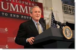 President George W. Bush addresses the Initiative for Global Development's 2006 National Summit in Washington, D.C., Thursday, June 15, 2006. A partnership between business and civic leaders, the initiative works to reduce global poverty. "The facts are these: Across the globe, more than a billion people live on less than a dollar a day. That should be a troubling statistic to all Americans," said the President. "They lead lives of hunger, they lead lives of desperation. Every day is a struggle just to survive. That struggle ought to inspire us here in America. It's inspired you. It ought to inspire all our citizens." White House photo by Kimberlee Hewitt