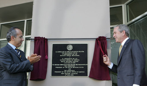 President George W. Bush joins Mexico’s President Felipe Calderon in unveiling a plaque Monday, April 21, 2008, at the reopening of the Mexican consulate in New Orleans. President Bush will participate in meetings with President Calderon and Canadian Prime Minster Stephen Harper at the 2008 North American Leaders’ Summit. White House photo by Joyce N. Boghosian